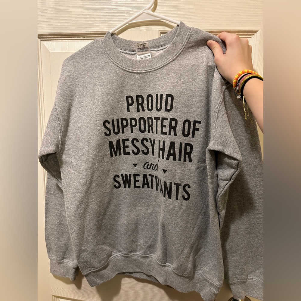 Proud Supporter of Messy Hair and Sweatpants Fleece Crewneck